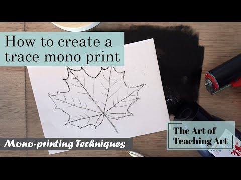 Monoprinting techniques How to Create a Trace Mono Type Print