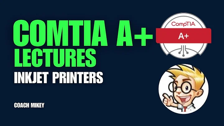 Inkjet Printers – CompTIA A+ 220 1101 – 3.7