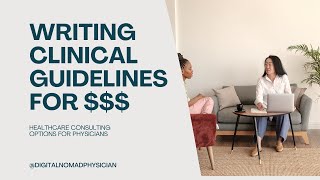 Healthcare Consulting: Writing Clinical Guidelines