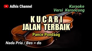KUCARI JALAN TERBAIK // KARAOKE VERSI KERONCONG NADA PRIA