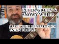 Dans lesprit de  peter green  snowy white  slabo day faire en sorte que votre chelle pentatonique en dise plus