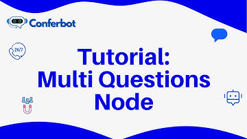 Conferbot Tutorial: Using Multi Questions Node