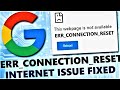 ERR_CONNECTION_RESET Windows 10 / 8 / 7 - How to fix Internet Connection on Google Chrome