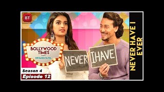 Tiger Shroff, Sabbir Khan &amp; Nidhhi Agerwal Talk Munna Michael - Never Have I Ever - Sea 4 Epi 12