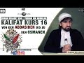 Kalifat Kurs 16 || Von den Abbasiden bis zu den Osmanen || Furkan bin Abdullah