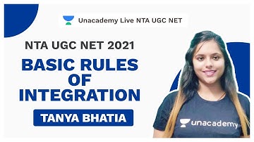 NTA UGC NET 2021 | Basic Rules of Integration | Tanya Bhatia | Unacademy