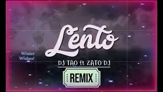 LENTO DJ TAO FT ZATO DJ (REMIX)EDIT(MAYTE)