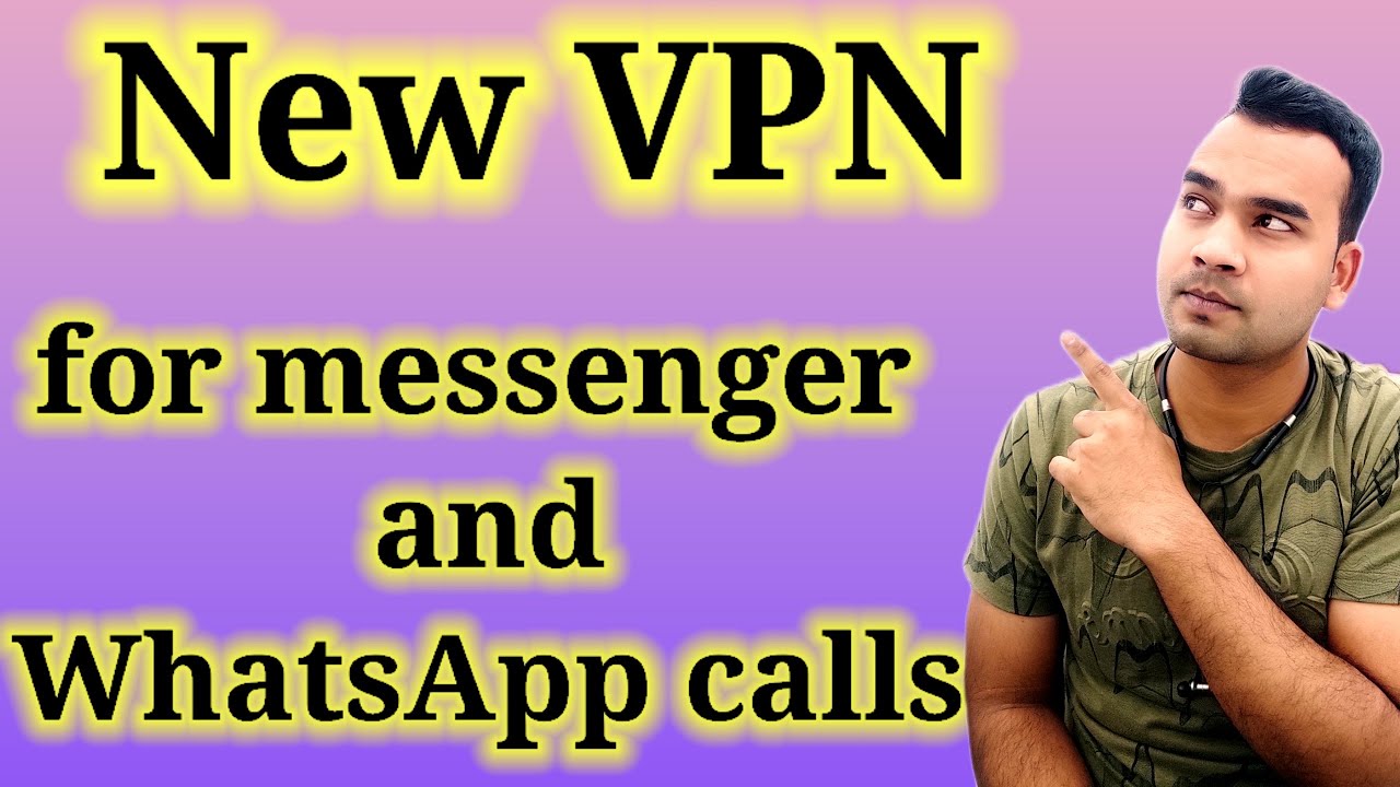 VPN for Whatsapp calling and messenger call best work. free vpn kaise download karen