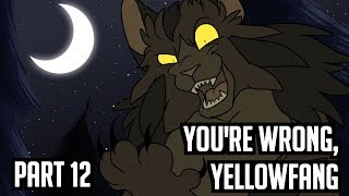 You're Wrong, Yellowfang | Storyboarded MAP | Part 12