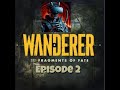 Wanderer The Fragments of Fate Chapter 2