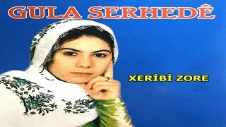 Gula Serhede - Em Dı Bırabun Dertli Türküler