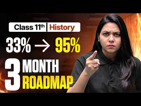Class 11th History: Last 3 Month Strategy to Score 95% | Complete Plan & Study Tips | CBSE 2026-27