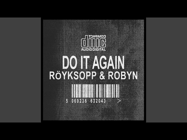Do It Again (Röyksopp & Robyn vs Moby mix) - YouTube