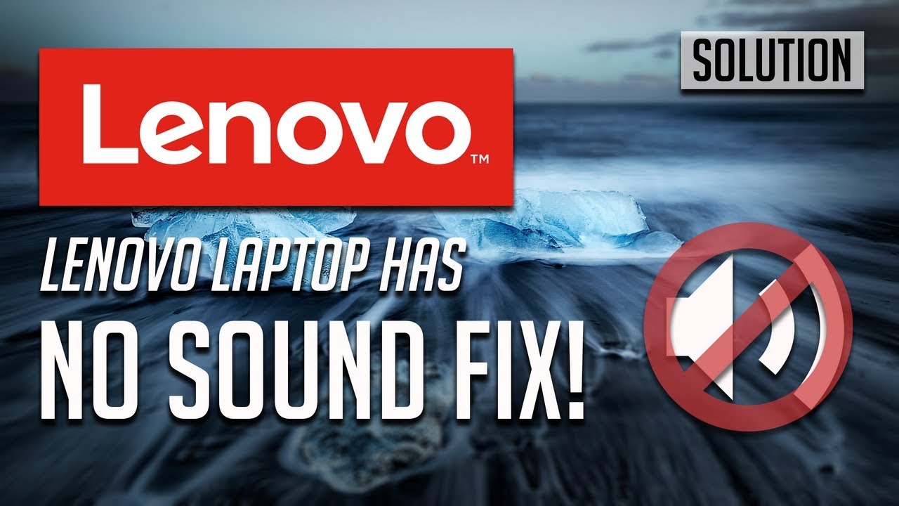 Fix Lenovo Computer Has No Sound In WIndows 10 Tutorial YouTube