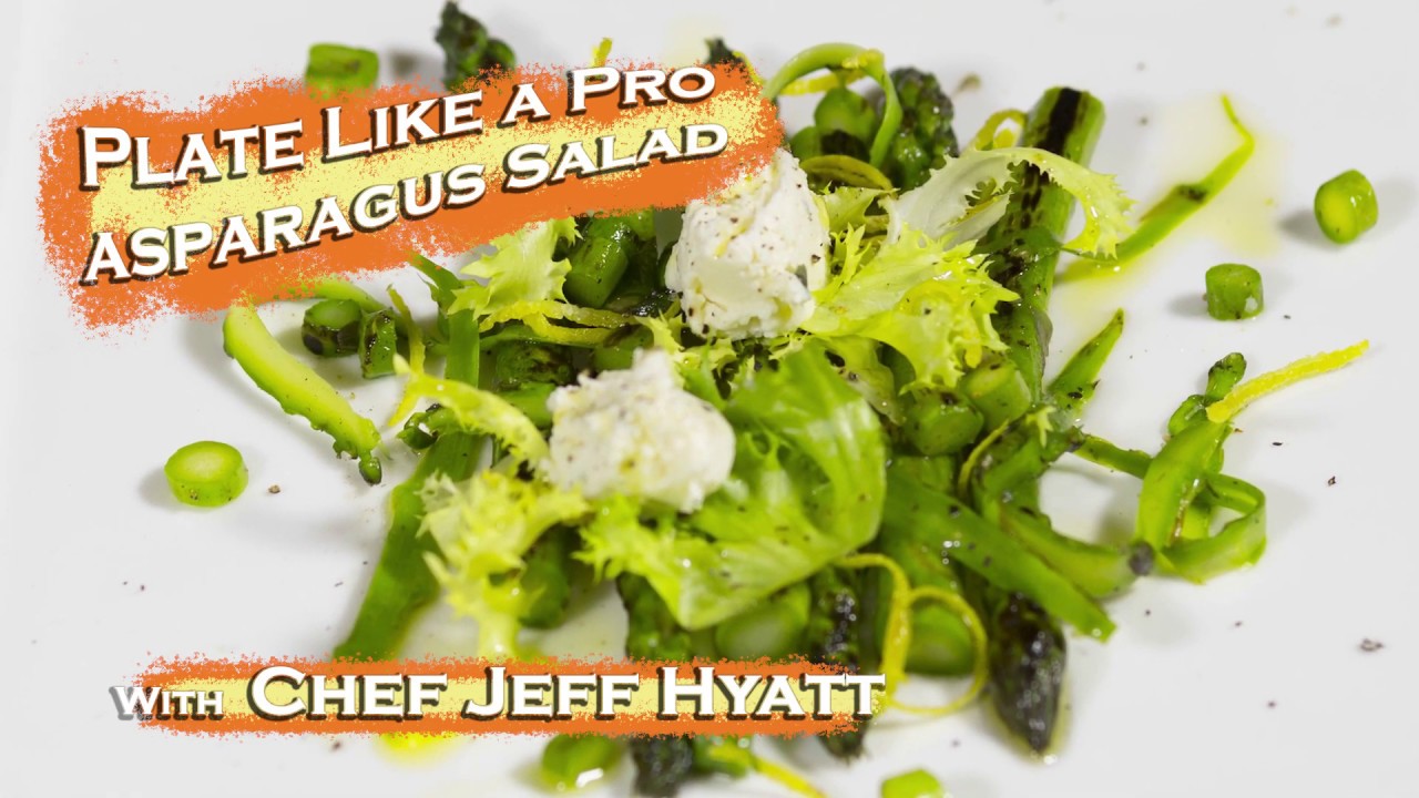 Chef Jeff's Plate Like a Pro Asparagus Salad The White Apron Catering