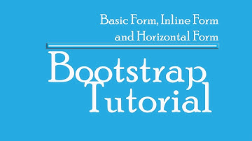Bootstrap Tutorial - Basic Form, Inline Form, Horizontal Form