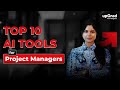 Top 10 AI Tools For Project Managers In 2025 | upGrad KnowledgeHut