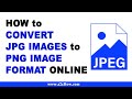 How to Convert JPG Images to PNG Image Format Online