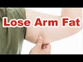 How to lose arm fat  exercise to reduce arm fat  arm fat workout