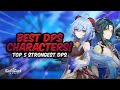 TOP 5 BEST DPS CHARACTERS IN GENSHIN IMPACT! Strongest DPS Characters in Patch 1.6