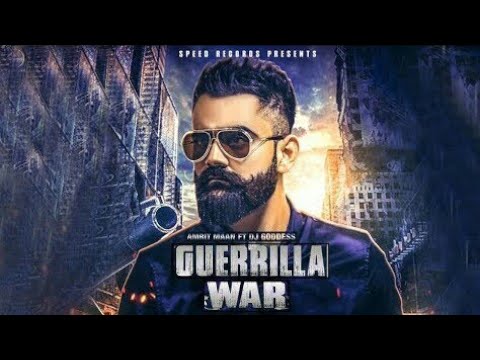Guerrilla War (FULL SONG) - Amrit Maan | Deep Jandu | New Punjabi Songs 2017