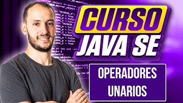 Operadores UNARIOS | CURSO JAVA SE #12
