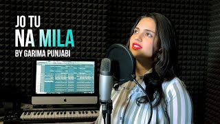 Jo Tu Na Mila Mujhe | Asim Azhar | Female Version Of Garima Punjabi | Sanju Kishu Music