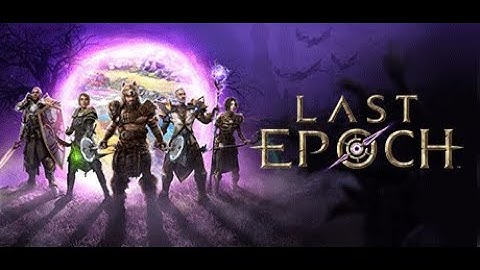 Last Epoch - Blind(ish) First Playthrough - Chapter 2