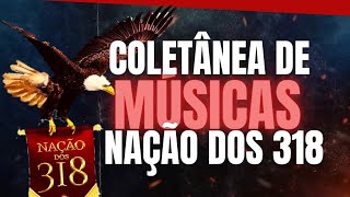 COLETÂNEA DE MÚSICAS EM BATERIA-🦅 NAÇÃO DOS 318 (Antes da reunião)