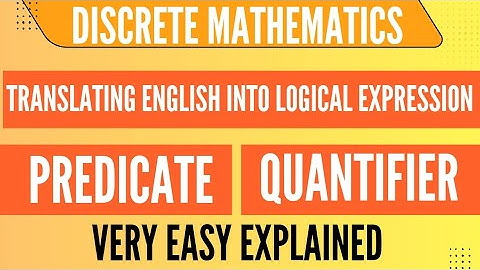 Translating English sentence into logical expression | Translation using predicates and quantifiers