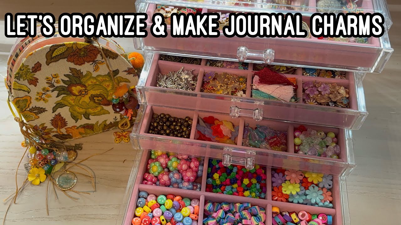 Let’s make a chunky journal charm & organize my charm/bead collection ft 