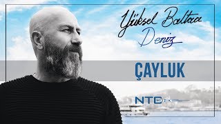 Yüksel Baltacı - Çayluk - Official Klip