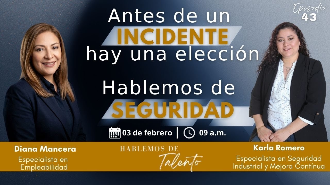 Antes de un INCIDENTE hay una elección, Hablemos de SEGURIDAD