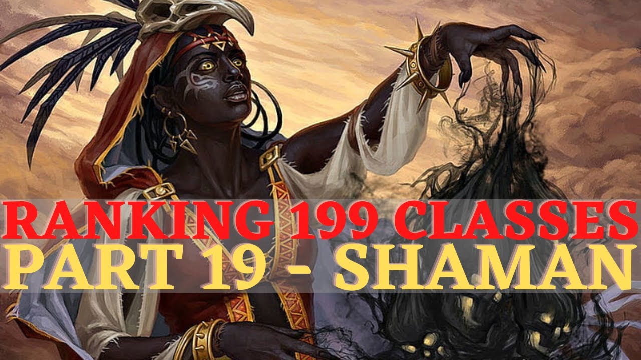 Pathfinder WotR Ranking 199 Classes Part 19 Shaman & Archetypes