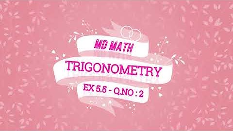 Class 11 maths | chapter: 3 | Trigonometry | Exercise: 3.5 | Q.no: 2