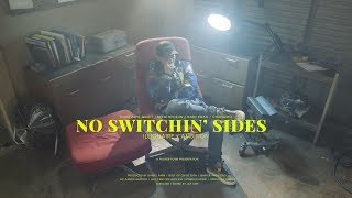 No Switchin' Sides [M/V]