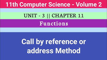11th Computer Science || Chapter 11 || Functions || Call by reference or address Method #CMWay