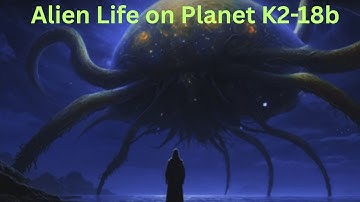 "Alien Life on K2-18b? Indian Scientist Dr. Nikku Madhusudhan’s Breakthrough | The Cosmic Canvas"