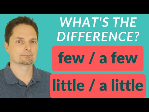 A Little Vs. Little A Few Vs. Few What's The Difference Between A Little And Little