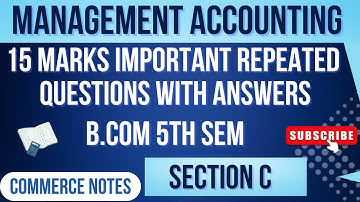 Management Accounting | 15 Marks Important Repeated Questions with Answers | B.Com 5th Sem | PU | ✅🔥