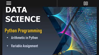 Lesson 1: Python Basics: Math Operations and Variable Assignment | Data Science Series