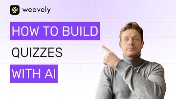 How to Build Interactive Quizzes with AI in Weavely