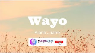 Wayo - Aiana Juarez (cover) [Lyrics]