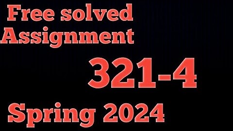 AIOU CODE 321 II SOLVED ASSIGNMENT NO 4 II SPRING 2024