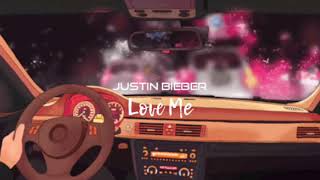 justin bieber-love me (slowed down)