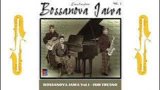 Bossanova Jawa Vol I - Isih Tresno