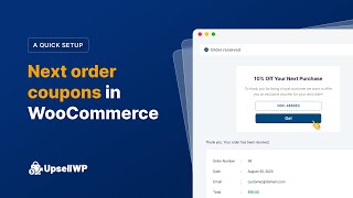 How to Offer Next Order Coupons in WooCommerce: Quick Setup Guide