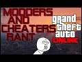 GTA V Online - Rant Rockstar System For Modders And Cheaters - IT GETS WORSE