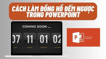 Cách làm đồng hồ đếm ngược trong PowerPoint chi tiết từng bước