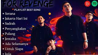 FOR REVENGE FULL ALBUM TERBAIK 2026 🔥 Lagu Galau Nonstop | No Iklan